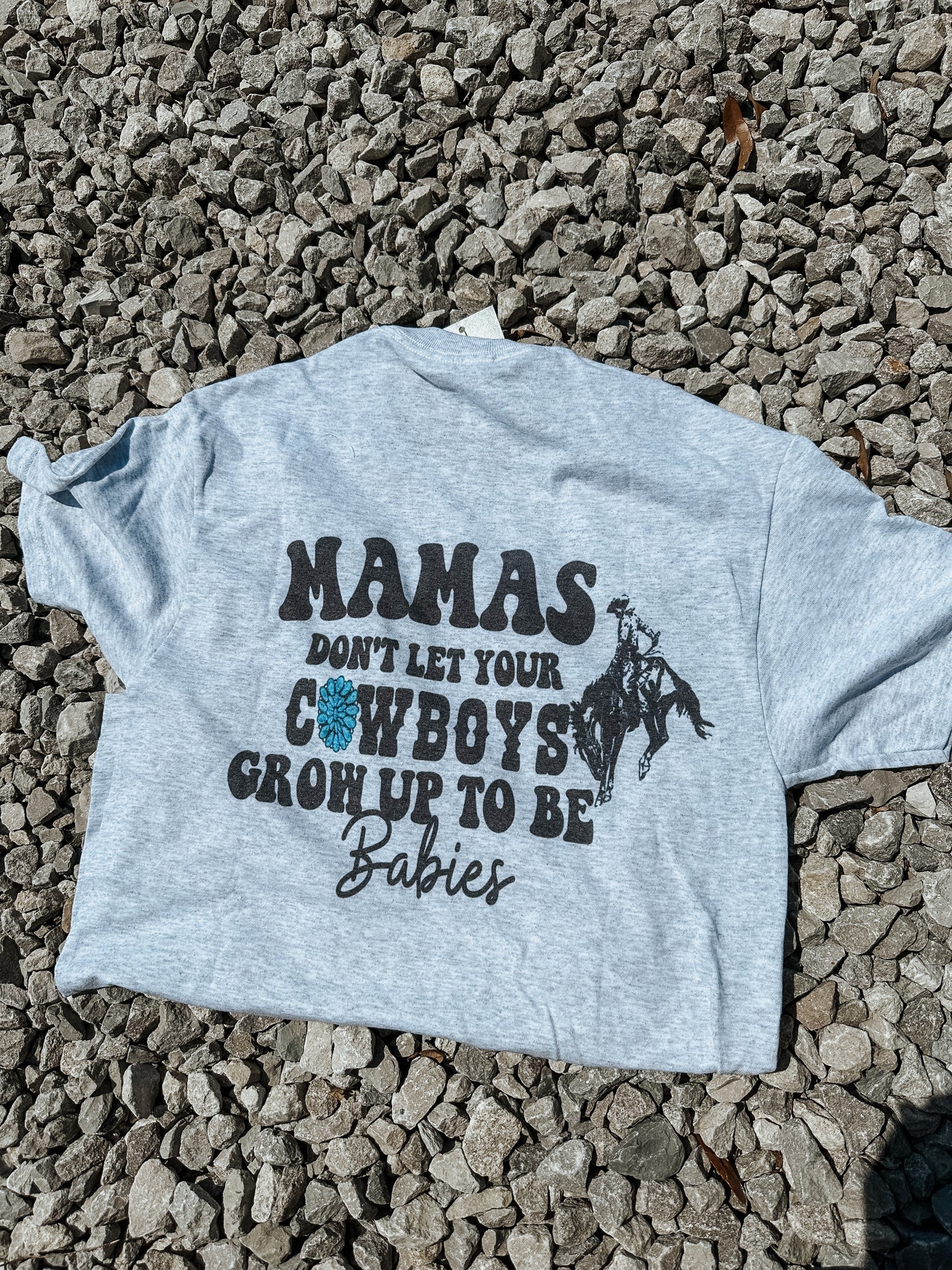 Cowboys Grow Up To Be Babies Value Tee