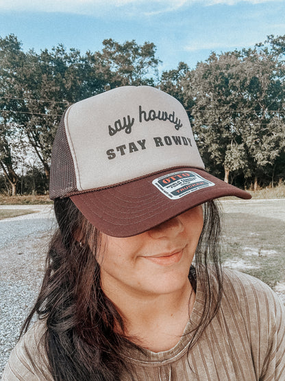 Say Howdy Stay Rowdy Trucker Hat