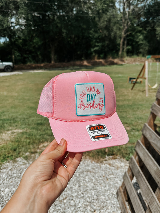 Had Me At Day Drinking Trucker Hat