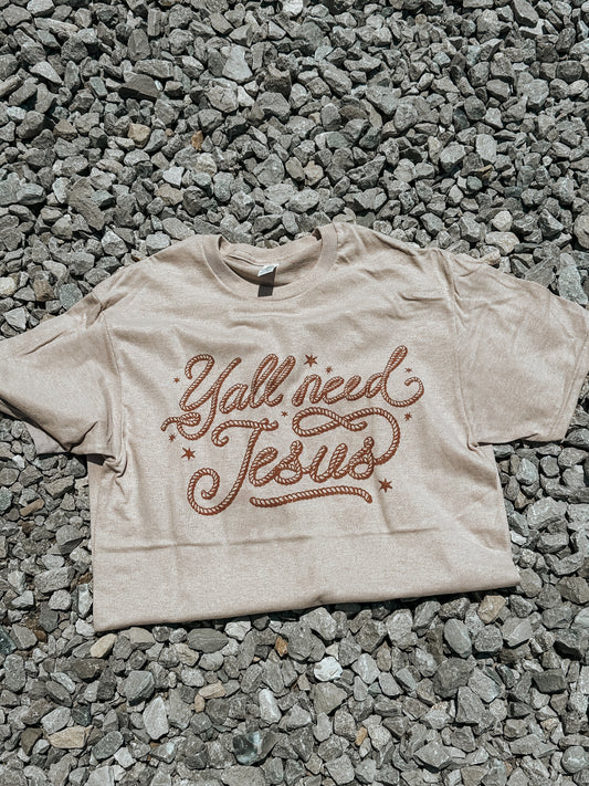 Y’all Need Jesus Value Tee